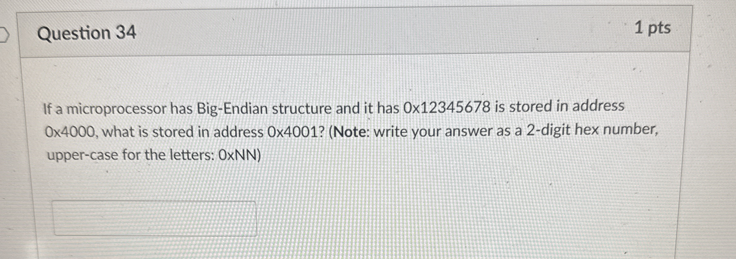 Question 3 4 If a microprocessor has Big - Endian