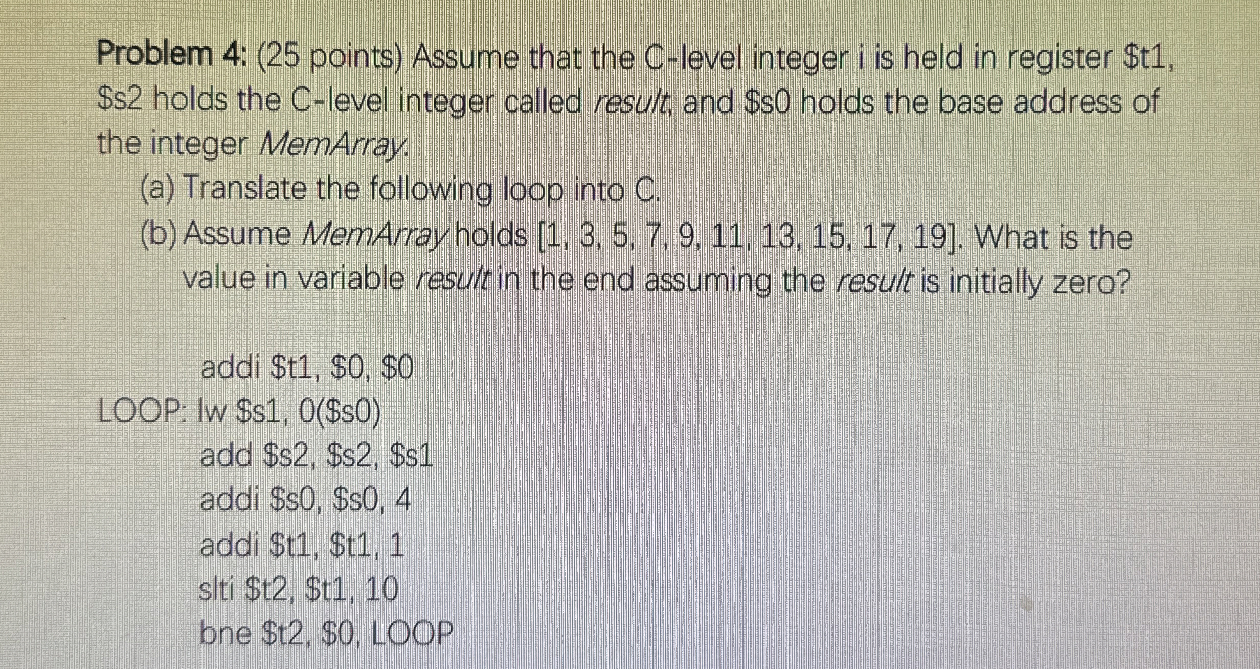 Problem 4 : ( 2 5 points ) Assume that the C -
