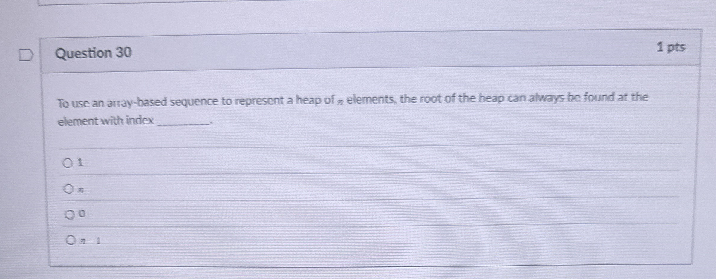 Question 3 0 1 pts To use an array - based