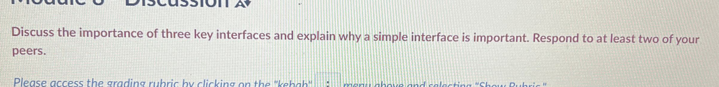 Discuss the importance of three key interfaces