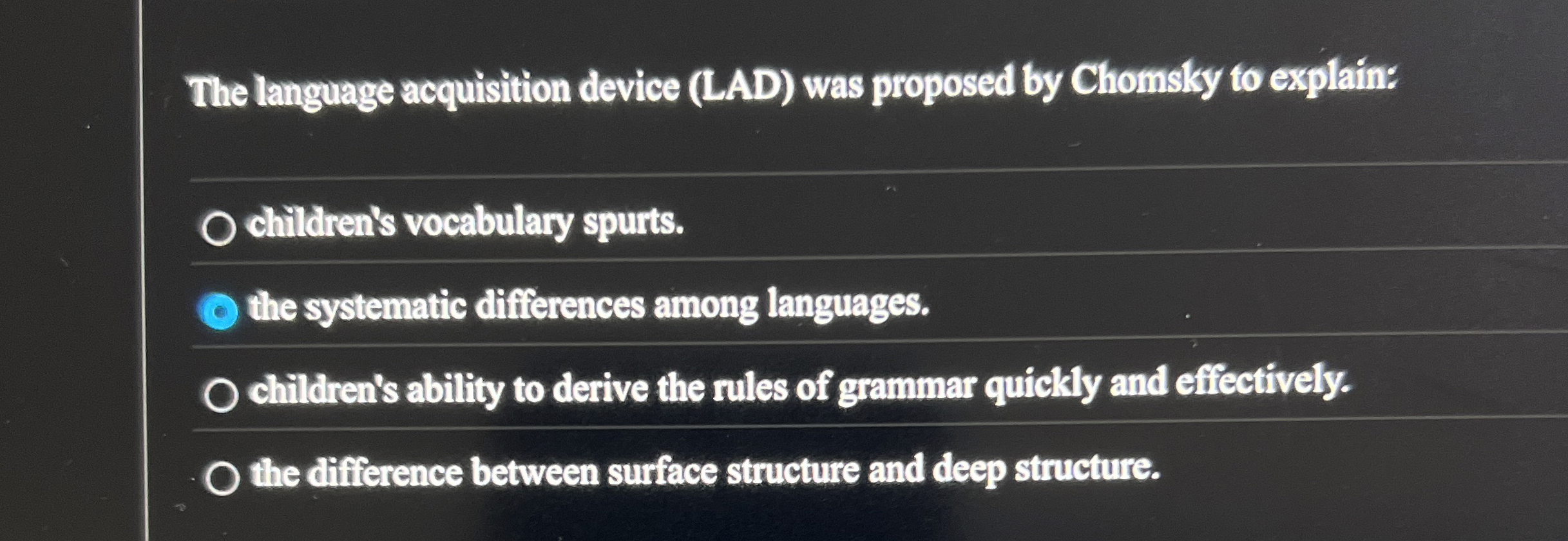 The language acquisition device ( LAD ) was
