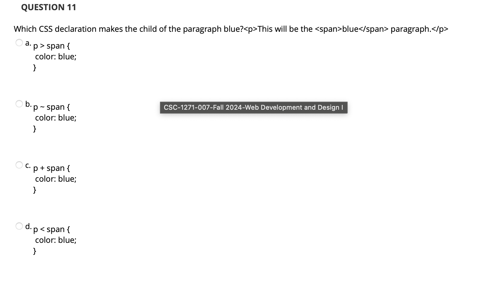 QUESTION 1 1 Which CSS declaration makes the
