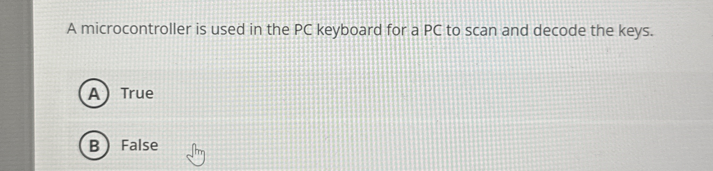 A microcontroller is used in the PC keyboard for
