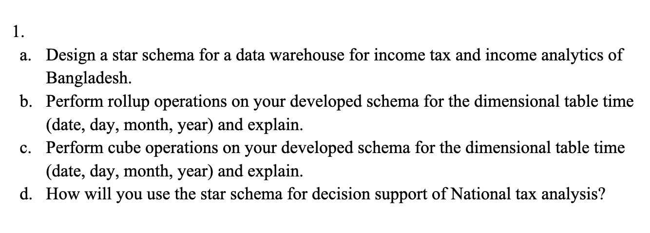 1 . a . Design a star schema for a data warehouse