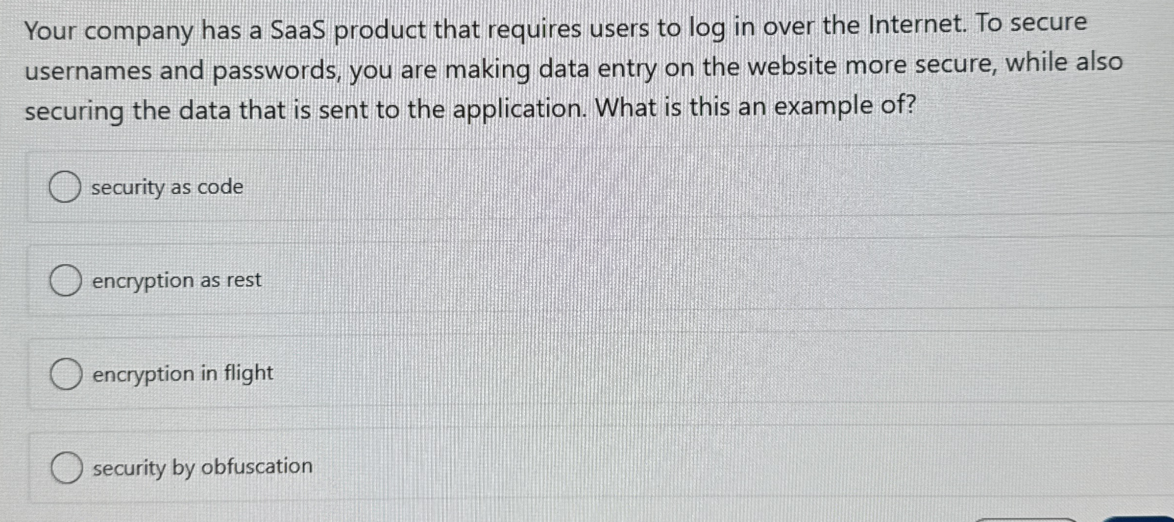 Your company has a SaaS product that requires