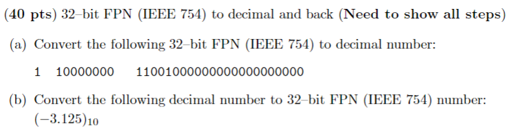 ( 4 0 pts ) 3 2 - bit FPN ( IEEE 7 5 4 ) to