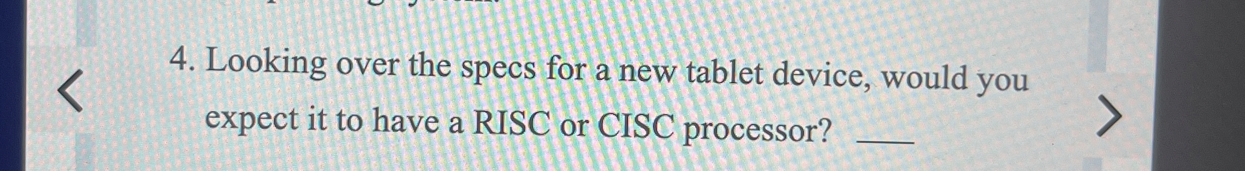 Looking over the specs for a new tablet device,