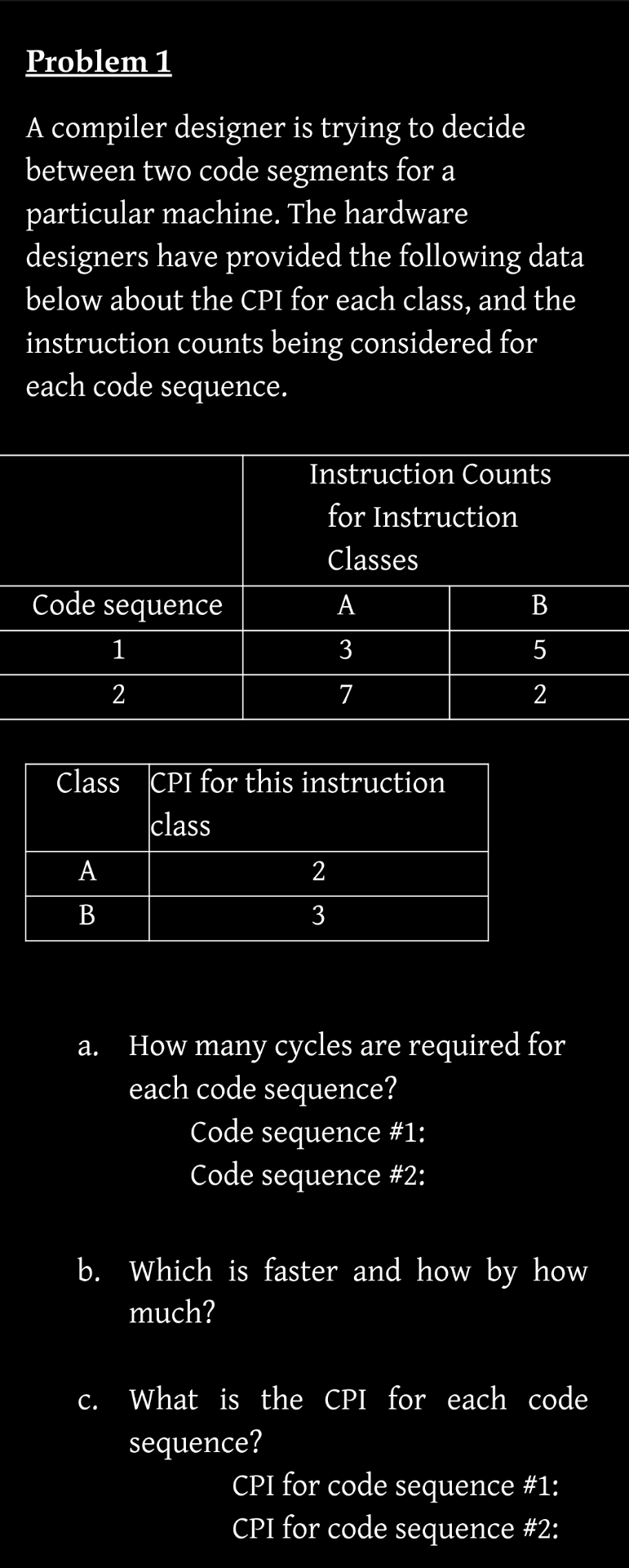 Problem 1 A compiler designer is trying to decide