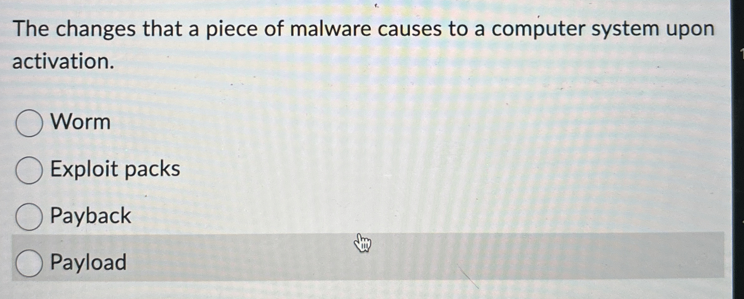 The changes that a piece of malware causes to a