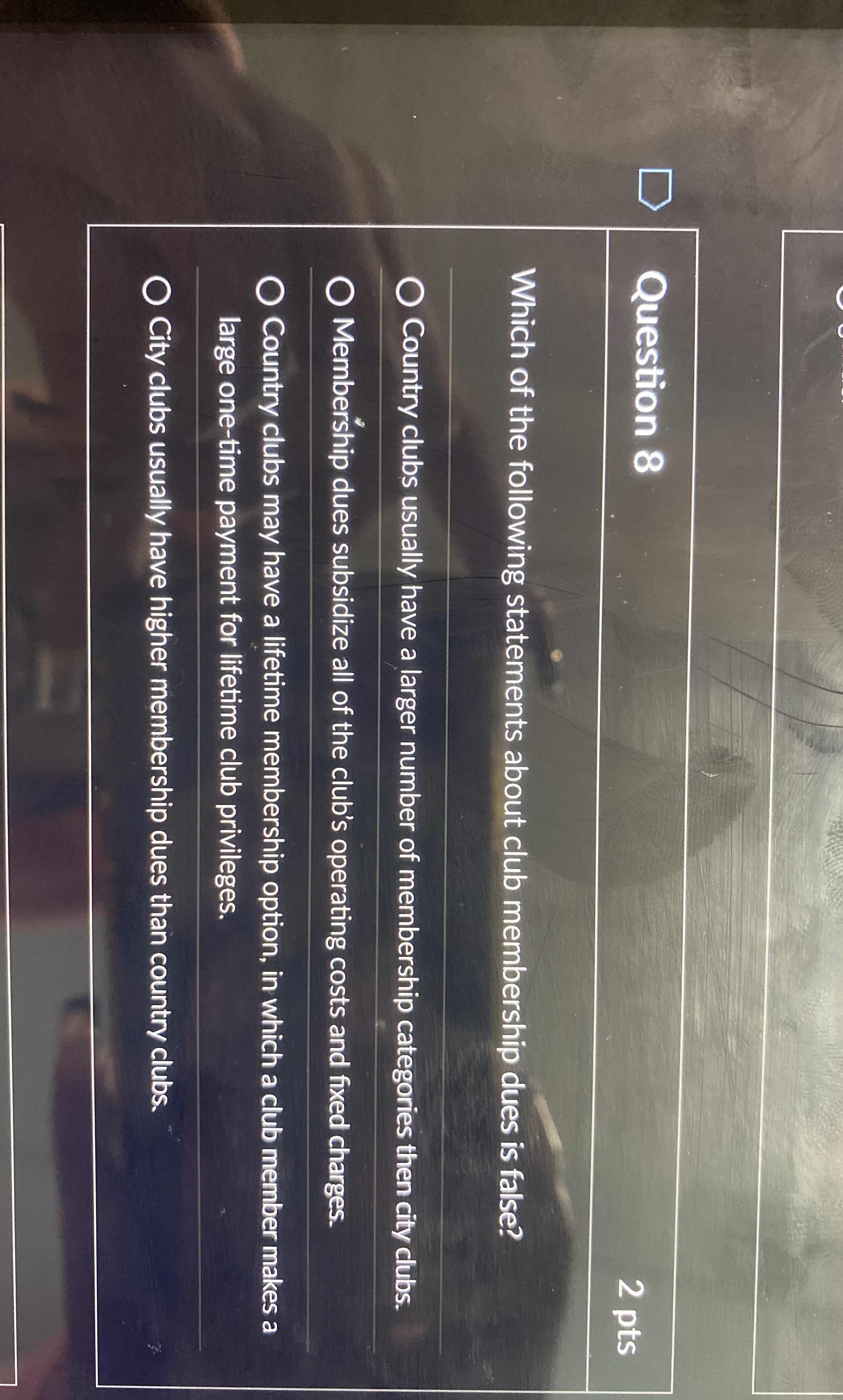 Question 8 2 pts Which of the following