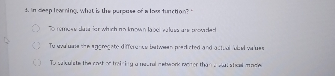 In deep learning, what is the purpose of a loss