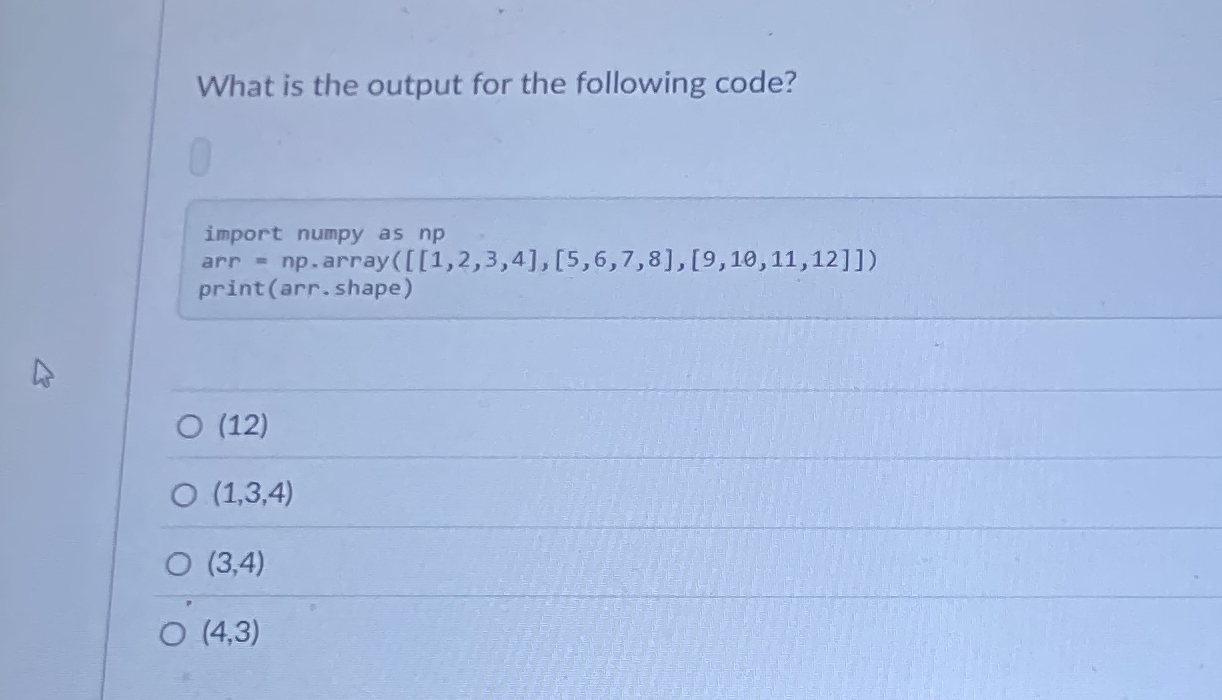 What is the output for the following code? 0