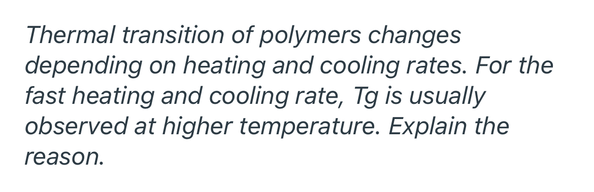Thermal transition of polymers changes depending