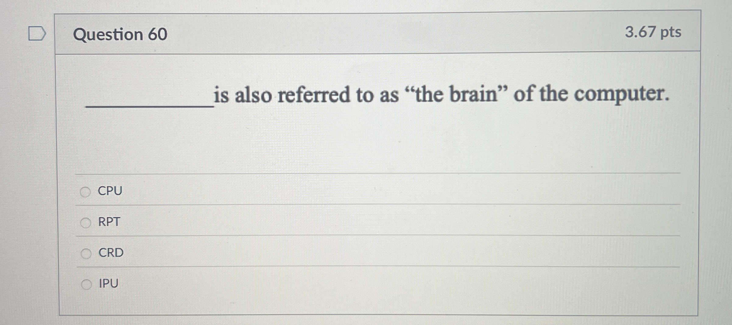 Question 6 0 is also referred to as "the brain"