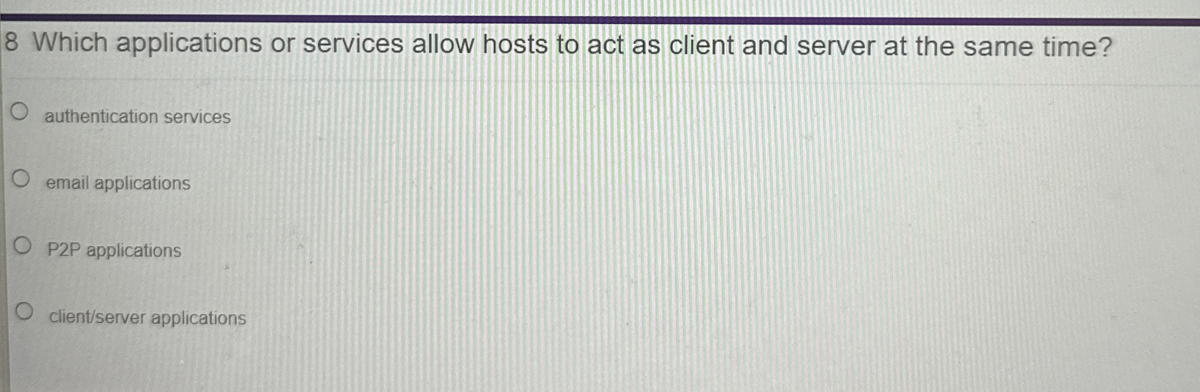 8 Which applications or services allow hosts to