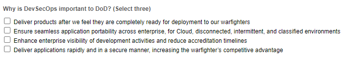 Why is DevSecOps important to DoD? ( Select three