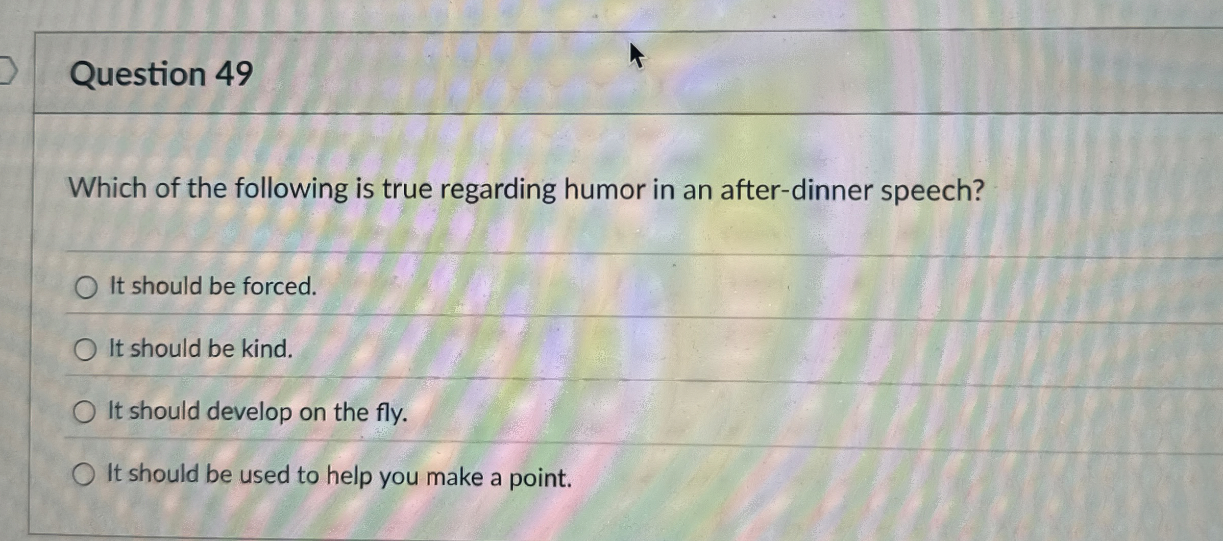 Question 4 9 Which of the following is true