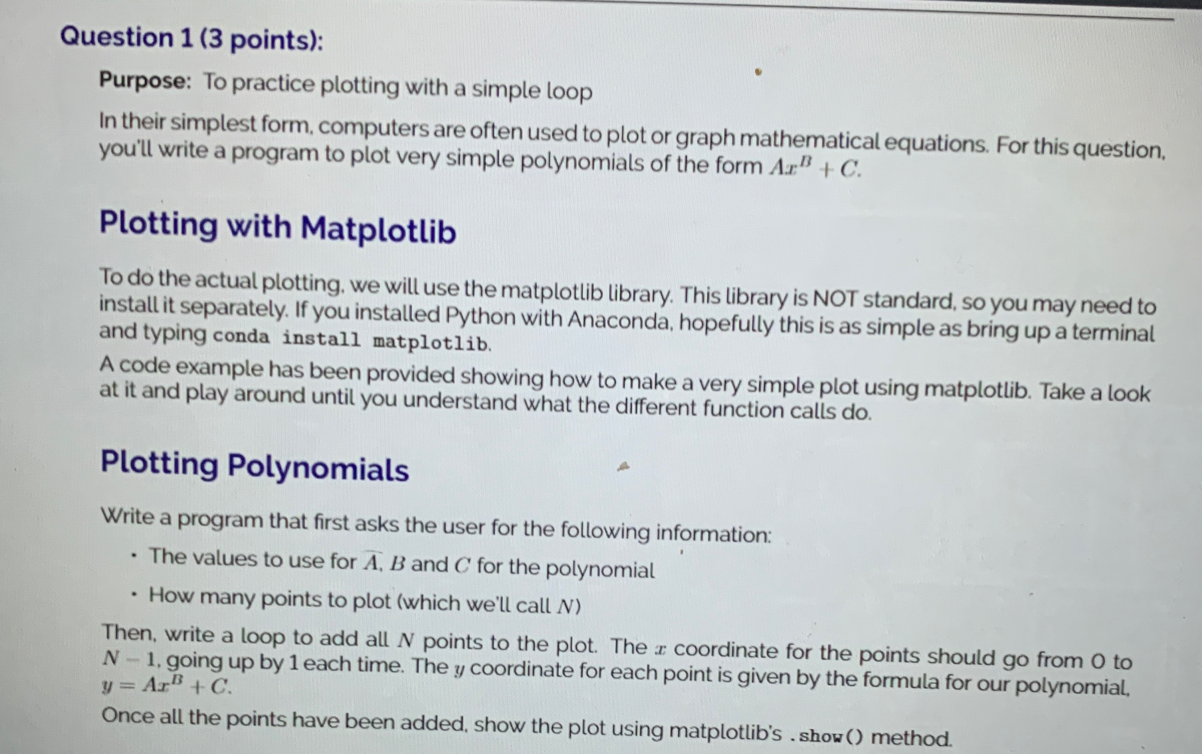 Question 1 ( 3 points ) : Purpose: To practice