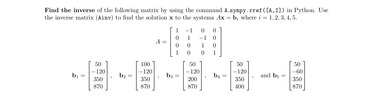 Find the inverse of the following matrix by using