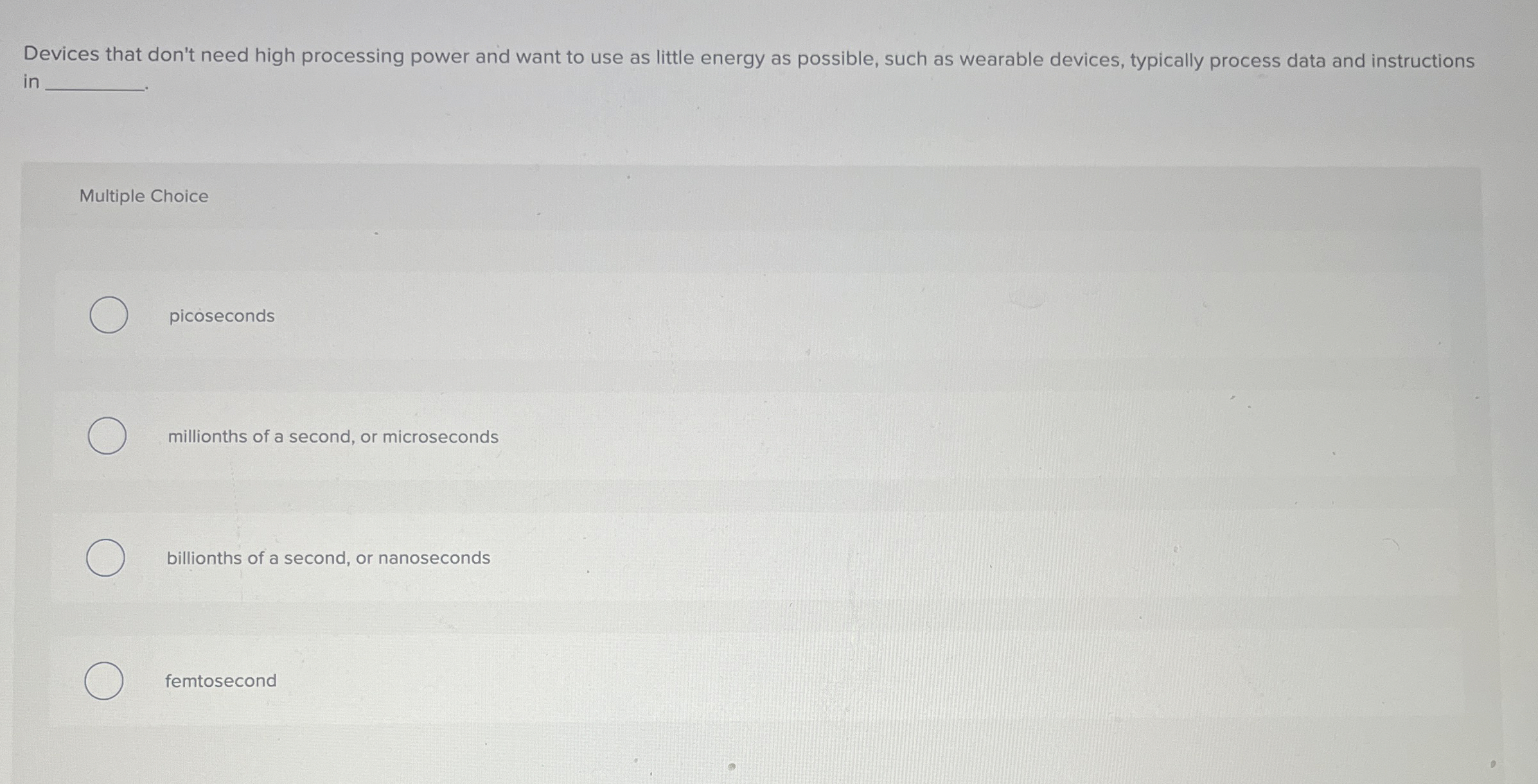 Devices that don't need high processing power and