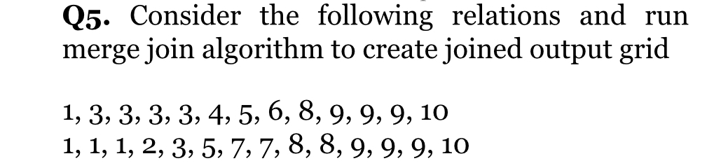Q 5 . Consider the following relations and run