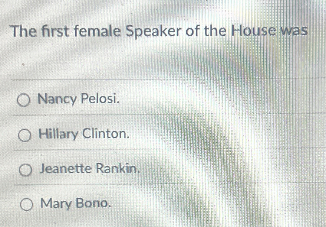 The first female Speaker of the House was Nancy