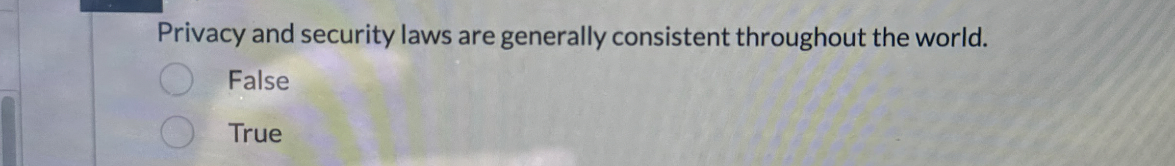 Privacy and security laws are generally