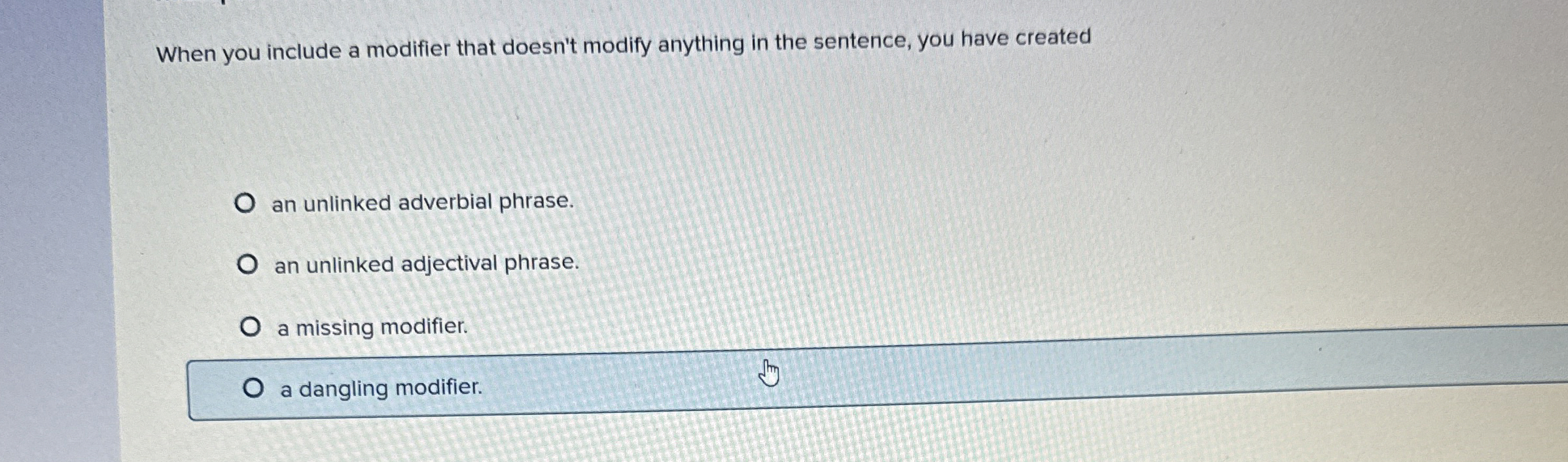 When you include a modifier that doesn't modify