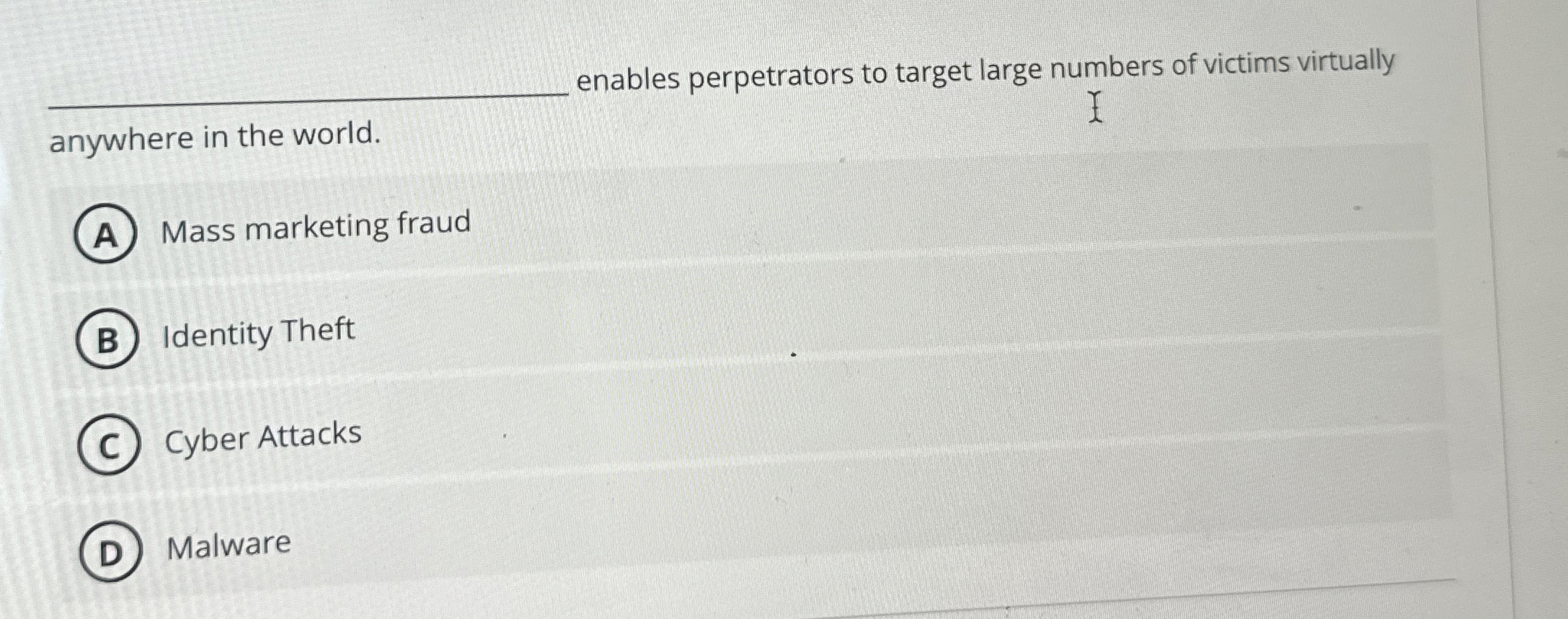 enables perpetrators to target large numbers of