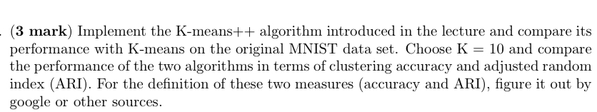 ( 3 mark ) Implement the K - means + + algorithm