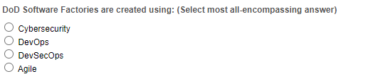 DoD Software Factories are created using: (