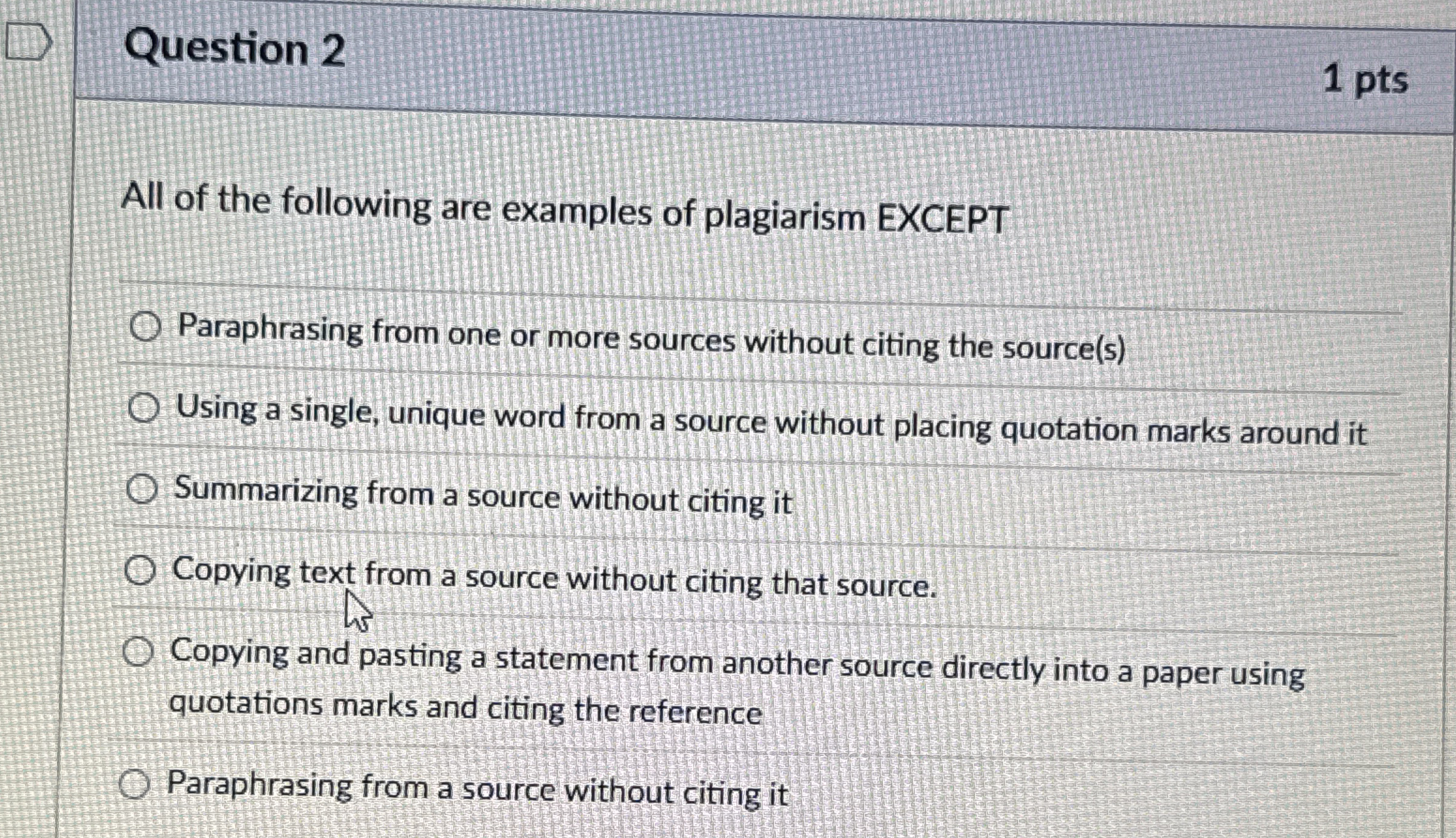 Question 2 1 pts All of the following are