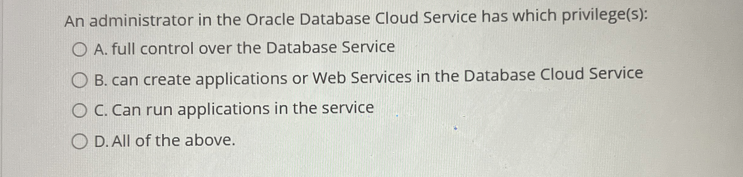 An administrator in the Oracle Database Cloud