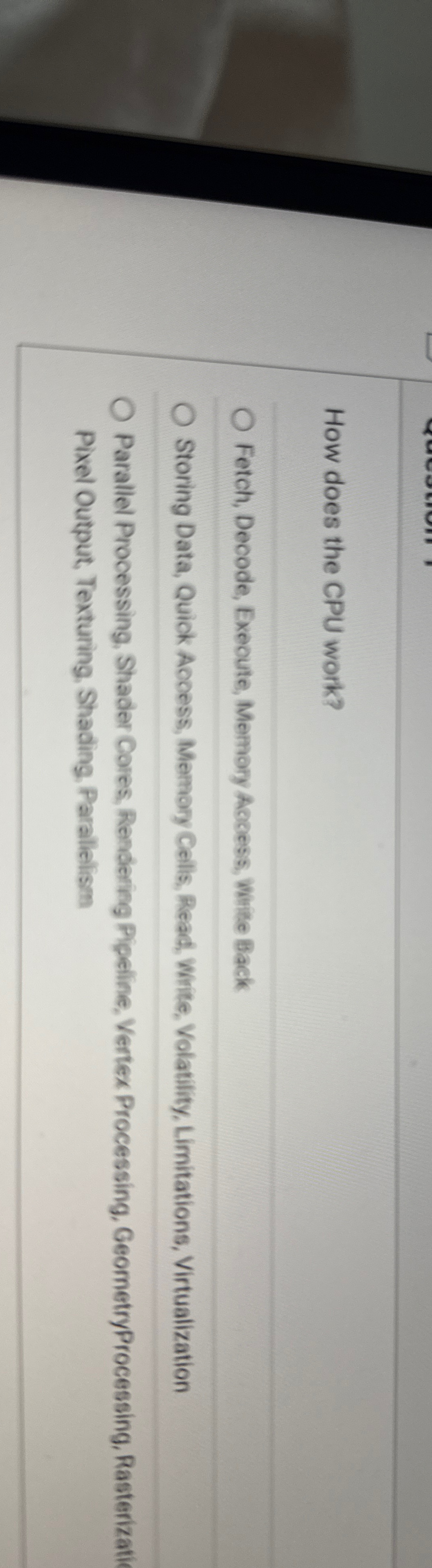 How does the CPU work? Fetch, Decode, Exeoute,