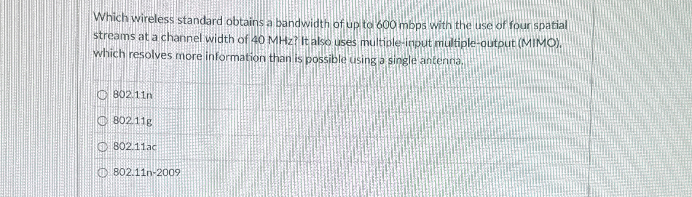 Which wireless standard obtains a bandwidth of up