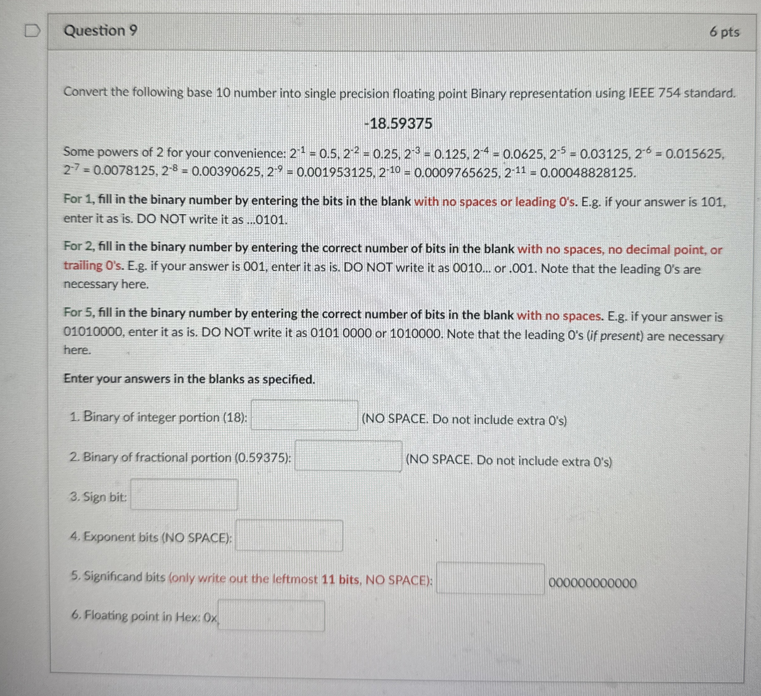 Question 9 6 pts Convert the following base 1 0
