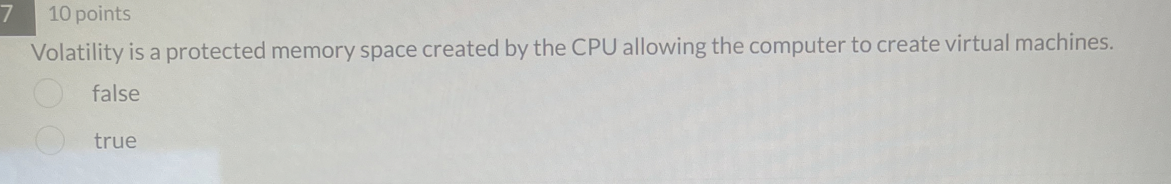 7 , 1 0 points Volatility is a protected memory