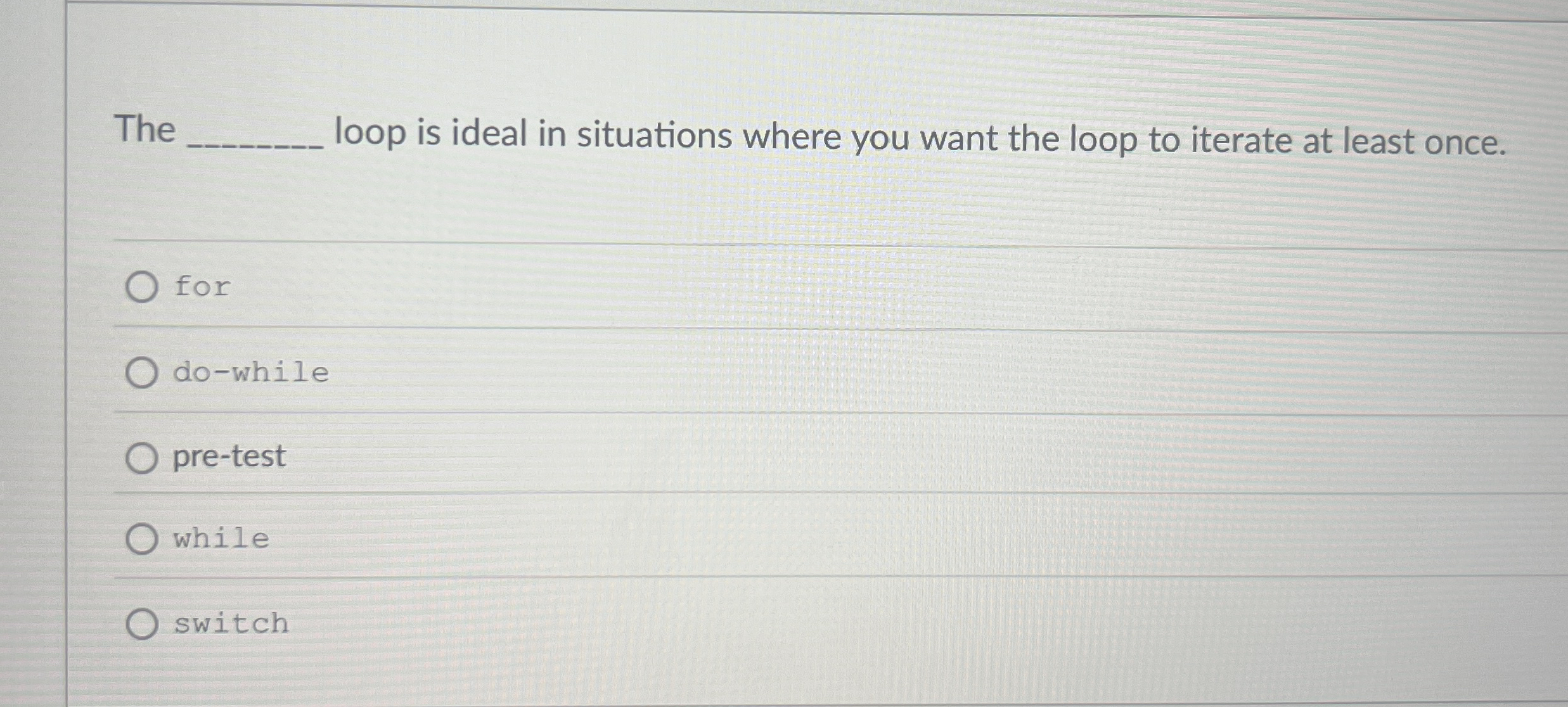 The q , loop is ideal in situations where you