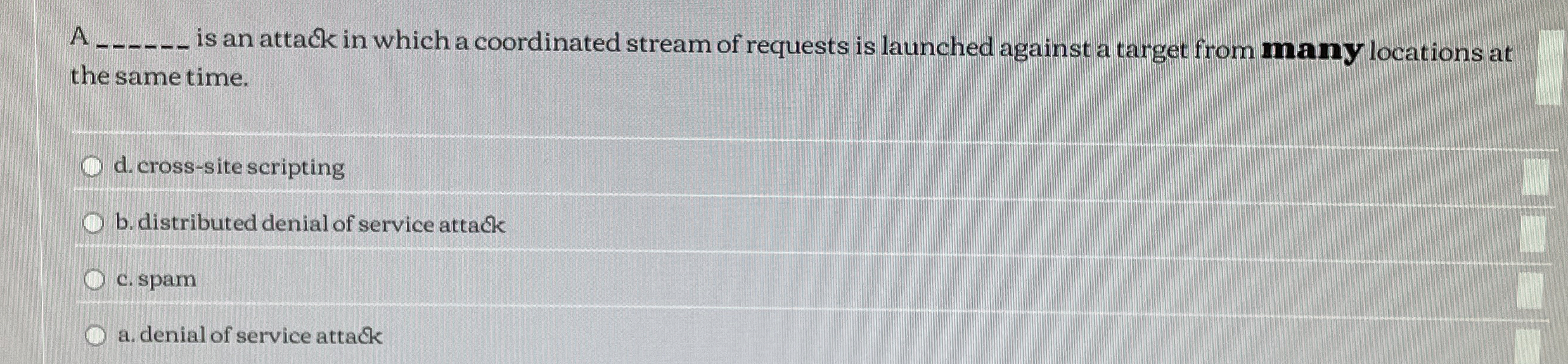 A is an attack in which a coordinated stream of