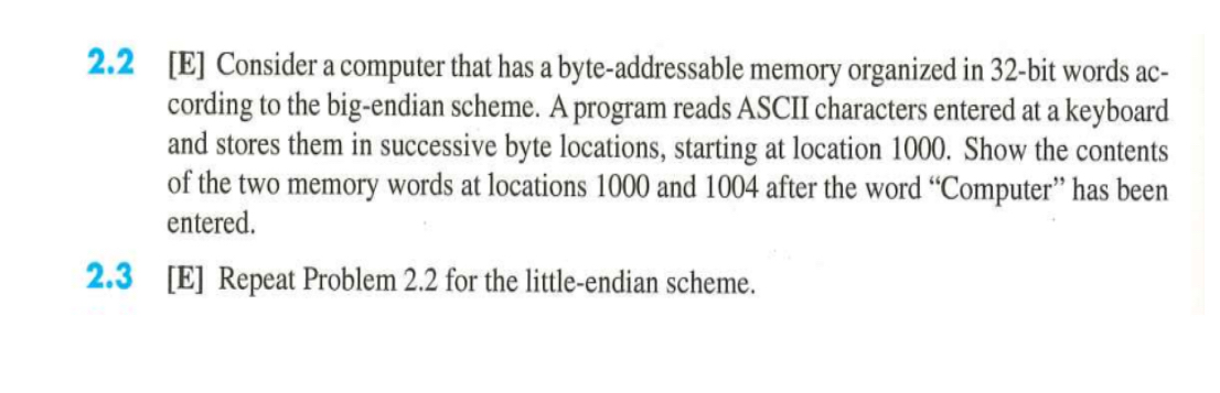 2 . 2 [ E ] Consider a computer that has a byte -