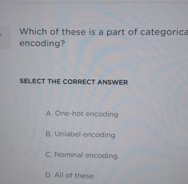 Which of these is a part of categorica encoding?