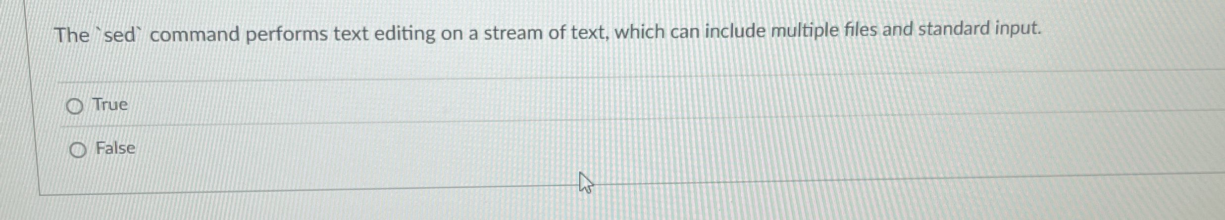 The 'sed ` command performs text editing on a