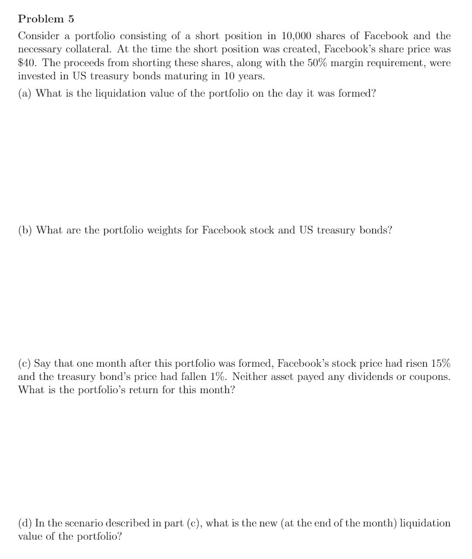 Problem 5 Consider a portfolio consisting of a