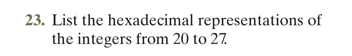 List the hexadecimal representations of the