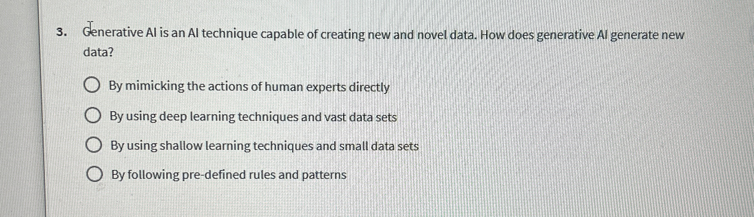 Generative Al is an Al technique capable of