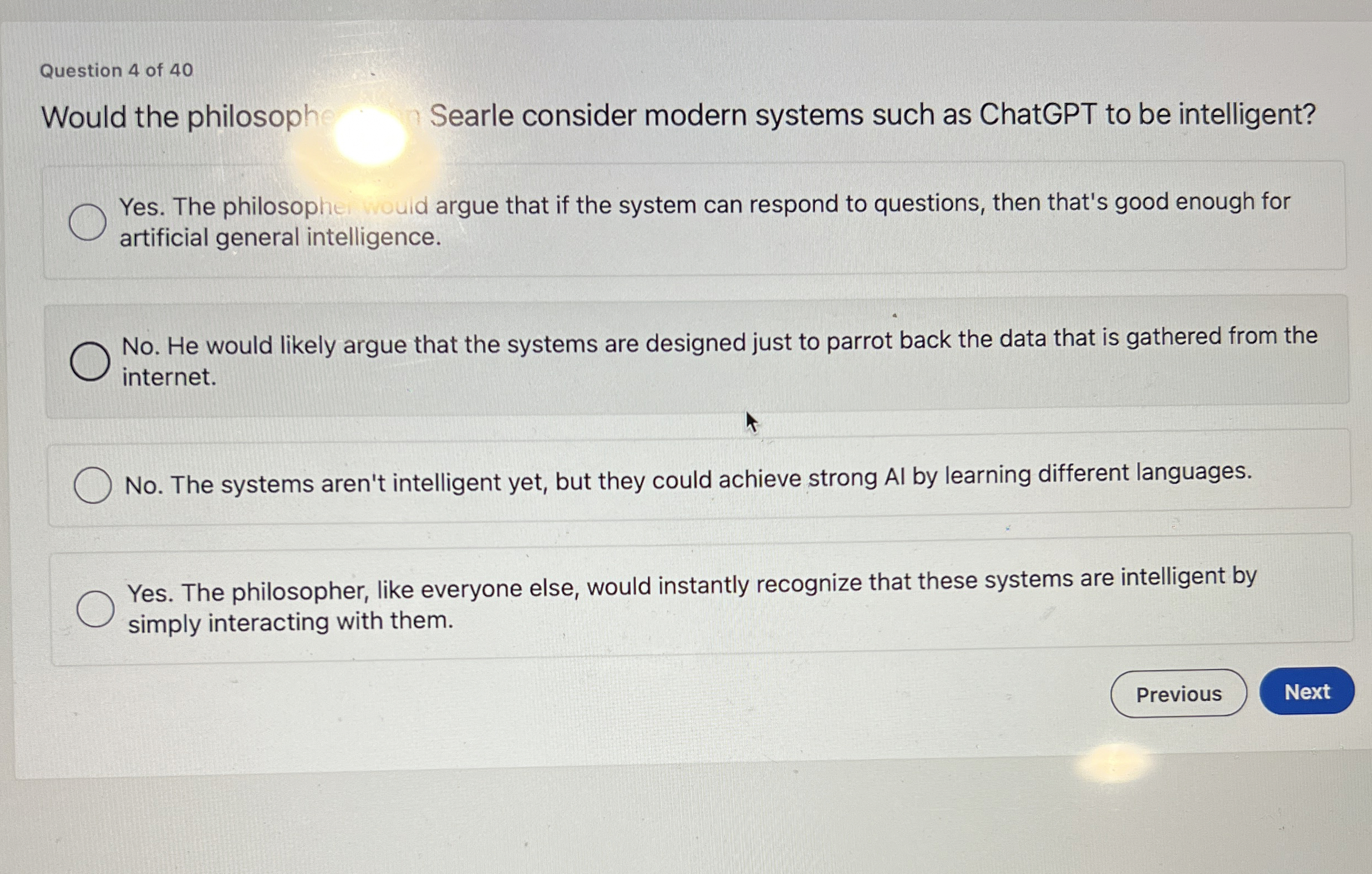 Question 4 of 4 0 Would the philosoph Searle