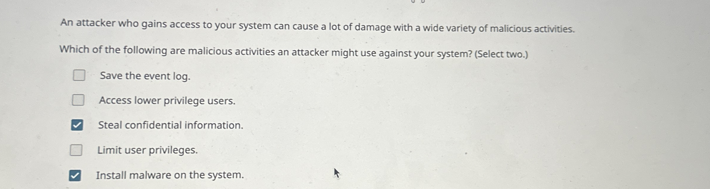 An attacker who gains access to your system can