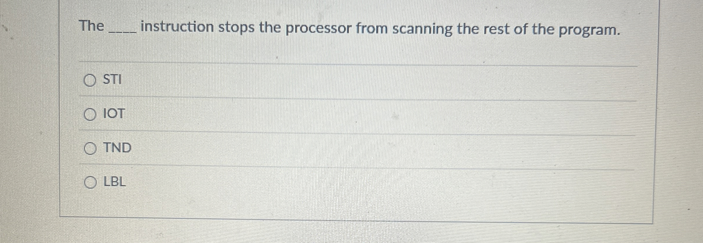 The instruction stops the processor from scanning