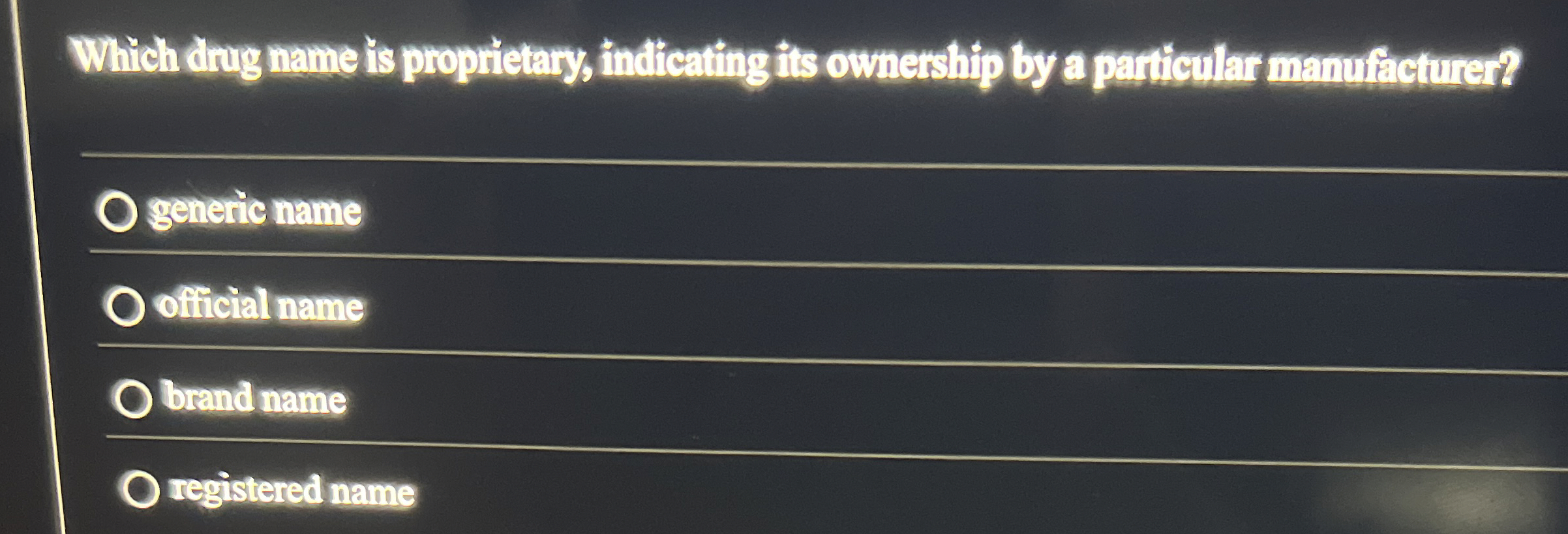 Which dug name is proprietary, indicating its