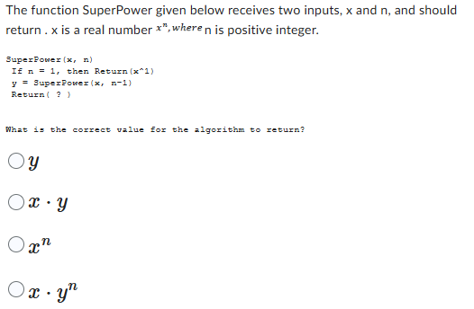 The function SuperPower given below receives two